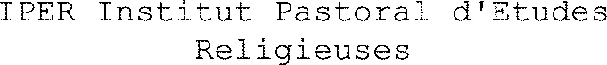 IPER Institut Pastoral d'Etudes Religieuses