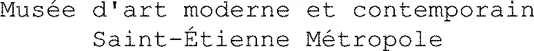 Musée d'art moderne et contemporain Saint-Étienne Métropole