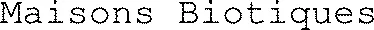 Maisons Biotiques