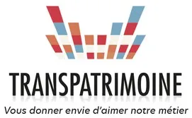 TRANSPATRIMOINE Vous donner envie d'aimer notre métier