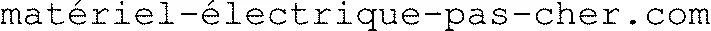 matériel-électrique-pas-cher.com