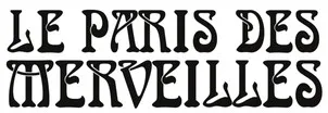 LE PARIS DES MERVEILLES