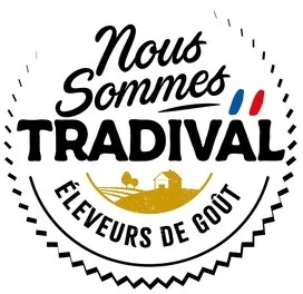 Nous Sommes TRADIVAL ELEVEURS DE GOÛT