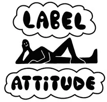 LABEL ATTITUDE