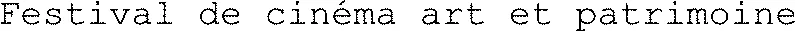 Festival de cinéma art et patrimoine