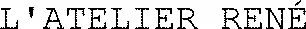 L'ATELIER RENÉ