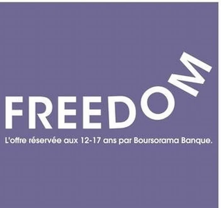 FREEDOM L'offre réservée aux 12-17 ans par Boursorama Banque.