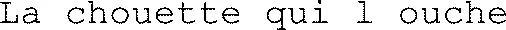 La chouette qui l ouche