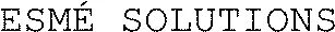 ESMÉ SOLUTIONS