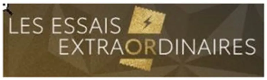 LES ESSAIS EXTRAORDINAIRES