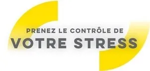 PRENEZ LE CONTRÔLE DE VOTRE STRESS