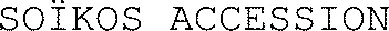 SOÏKOS ACCESSION