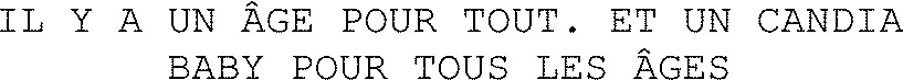 IL Y A UN ÂGE POUR TOUT. ET UN CANDIA BABY POUR TOUS LES ÂGES