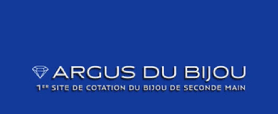 ARGUS DU BIJOU 1ER SITE DE COTATION DU BIJOU DE SECONDE MAIN