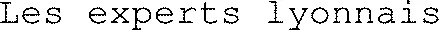 Les experts lyonnais
