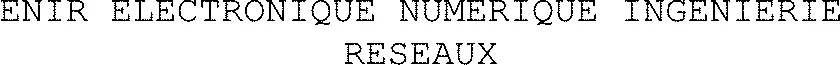 ENIR ELECTRONIQUE NUMERIQUE INGENIERIE RESEAUX