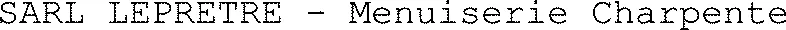 SARL LEPRETRE - Menuiserie Charpente