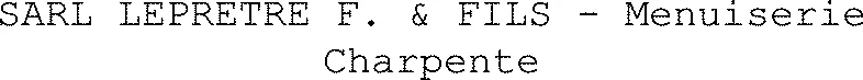 SARL LEPRETRE F. & FILS - Menuiserie Charpente