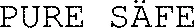 PURE SÄFE