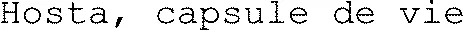 Hosta, capsule de vie