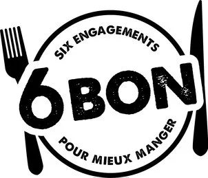 6 BON SIX ENGAGEMENTS POUR MIEUX MANGER