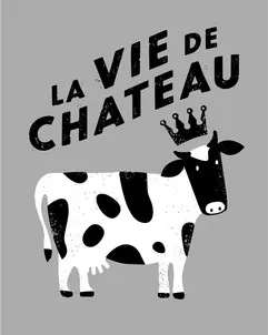LA VIE DE CHATEAU