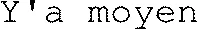 Y'a moyen