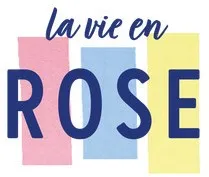 la vie en ROSE