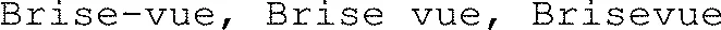 Brise-vue, Brise vue, Brisevue