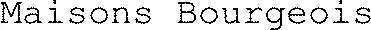 Maisons Bourgeois