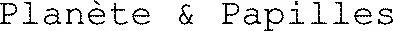 Planète & Papilles
