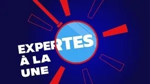 EXPERTES A LA UNE