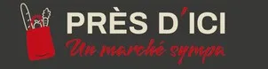 PRES D'ICI Un marché sympa