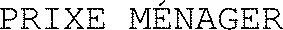 PRIXE MÉNAGER