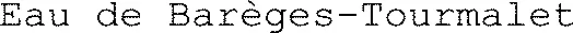 Eau de Barèges-Tourmalet