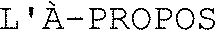 L'À-PROPOS