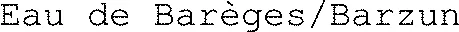 Eau de Barèges/Barzun