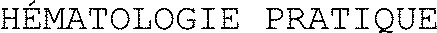 HÉMATOLOGIE PRATIQUE