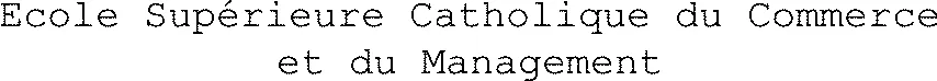 Ecole Supérieure Catholique du Commerce et du Management