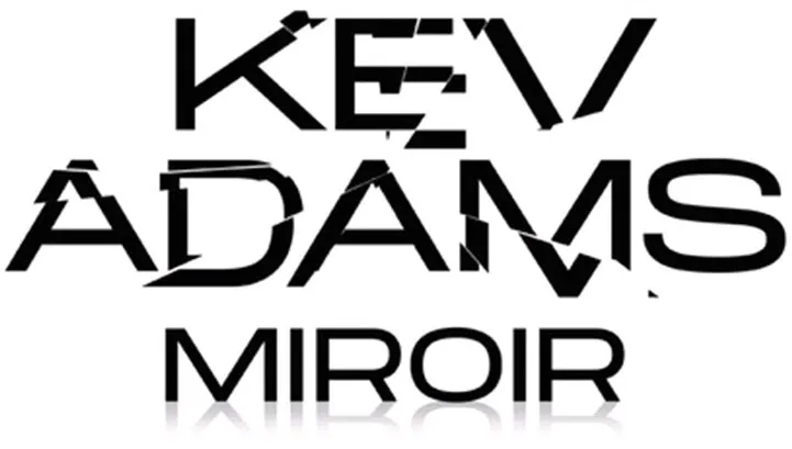 KEV ADAMS MIROIR