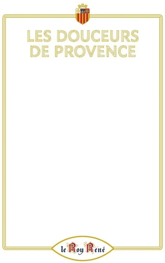 LES DOUCEURS DE PROVENCE Le Roy René