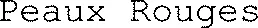 Peaux Rouges