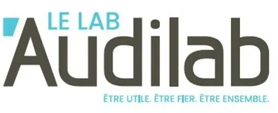 LE LAB AUDILAB ÊTRE UTILE, ÊTRE FIER. ÊTRE ENSEMBLE.