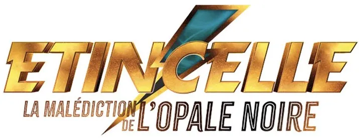 ETINCELLE LA MALEDICTION DE L'OPALE NOIRE