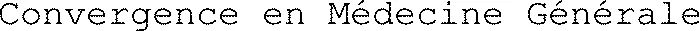 Convergence en Médecine Générale