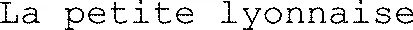 La petite lyonnaise