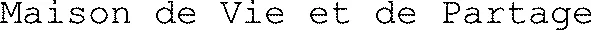 Maison de Vie et de Partage