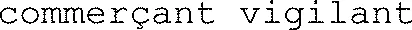 commerçant vigilant
