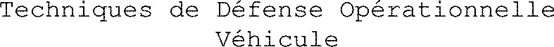 Techniques de Défense Opérationnelle Véhicule