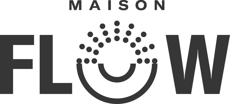 MAISON FLOW